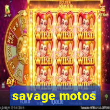 savage motos